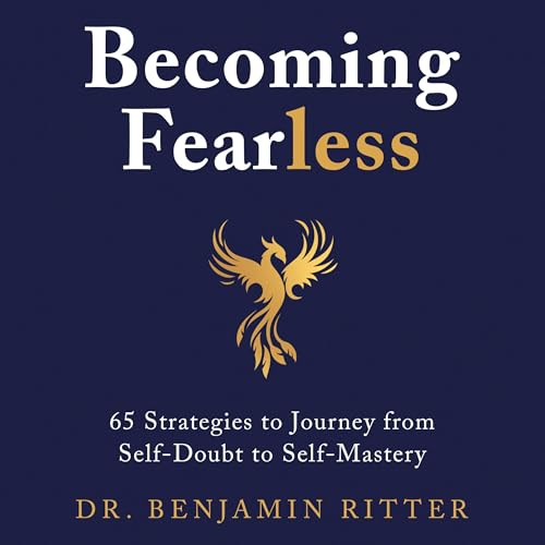 Listen to Becoming Fearless by Benjamin Ritter episode artwork