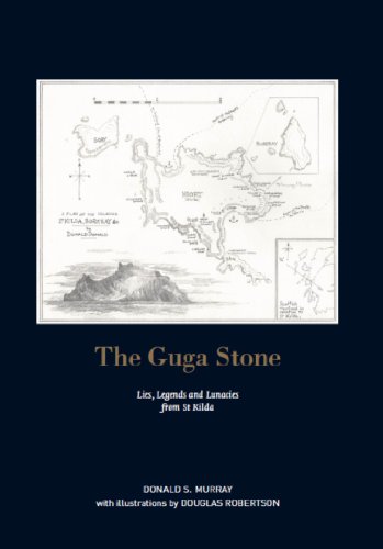 Amazon Com The Guga Stone Lies Legends And Lunacies From St Kilda Ebook Murray Donald S Robertson Douglas Kindle Store amazon com