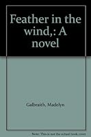 Feather in the wind,: A novel B0007FD5QE Book Cover