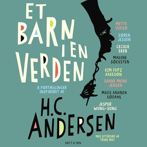 Et barn i en verden - Cecilie Eken, Trine May, Adam O., Alette Bertelsen, Søren Jessen, Jesper Wung-Sung, Sanne Munk Jensen, Mette Vedsø, Mads Ananda Lodahl, Malene Sølvsten, Kim Fupz Aakeson episode artwork