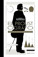 El proustógrafo: Proust y "En busca del tiempo perdido" en infografías (con 100 infografías de Nicolas Beaujouan) 8413627389 Book Cover