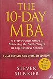  By Steven Silbiger - The 10 Day MBA: a step by step guide to mastering the skills taught in top business schools, 2006 paperback