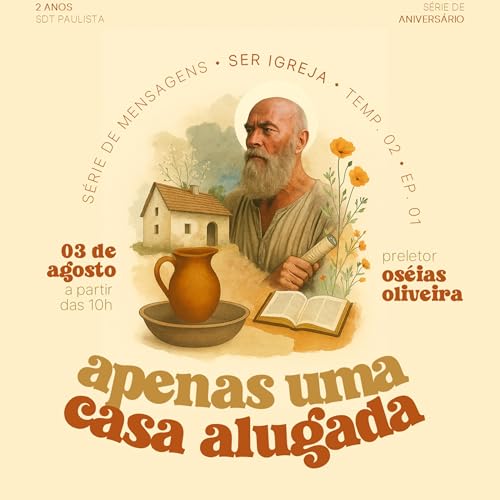 Ser Igreja - "Apenas uma casa alugada" | SDT Paulista - 2 anos | Oséias Oliveira cover art