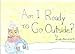 Am I Ready To Go Outside? (English Edition)