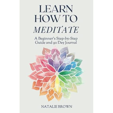 Learn How to Meditate: A Beginner's Step-by-Step Guide and 90 Day Journal Cover