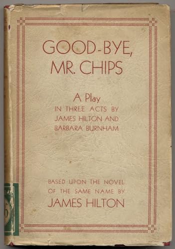 Good-bye, Mr. Chips;: A play in three acts B000863VNY Book Cover