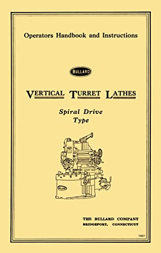 BULLARD Vertical Turret Lathe Spiral Drive Operator Instructions Manual