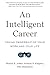 An Intelligent Career: Taking Ownership of Your Work and Your Life