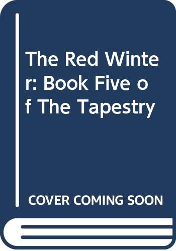 The Red Winter: Book Five of the Tapestry 0375971394 Book Cover