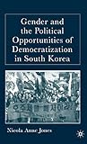 Gender and the Political Opportunities of Democratization in South Korea