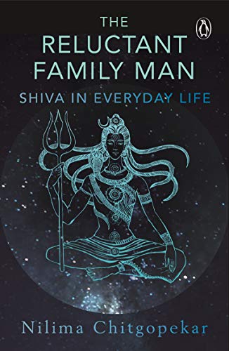 Reluctant Family Man, The: Shiva in Ever: Shiva in Everyday Life