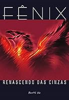 Fenix Renascendo Das Cinzas 8588329220 Book Cover