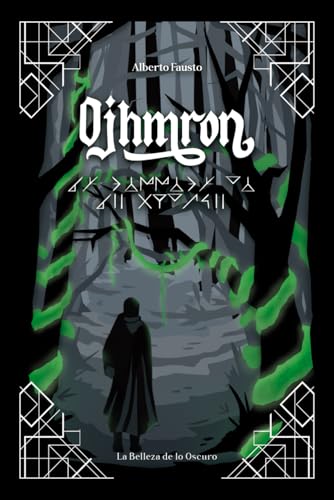 Ojhmron - La Belleza de lo Oscuro: (Libro 1 de la Trilogía Oscura)
