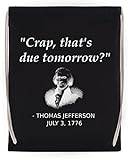 Diseño elegante y de moda BIOCLOD Thomas Jefferson Crap That\'s Dea Tomorrow Bolsa de Dimnasio Reutilizable con Cordón de Algodón Negro Drawstring Gym bag