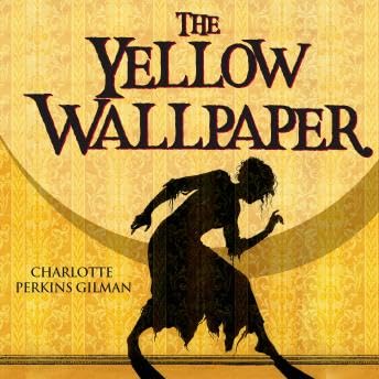 Yellow Wallpaper - Charlotte Perkins Gilman