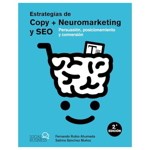 Estrategias de Copy + Neuromarketing y SEO: Persuasión, posicionamiento y conversión (SOCIAL MEDIA)