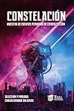 Constelación: Muestra de cuentos peruanos de ciencia ficción (Spanish Edition)