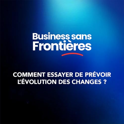 Comment essayer de pr&eacute;voir l'&eacute;volution d'un taux de change ?