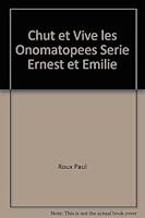 chut et vive les onomatopees serie ernest et emilie 2920660403 Book Cover