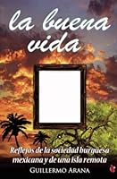 La buena vida 6070019245 Book Cover
