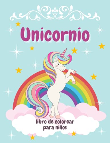 Libro Para Colorear De Unicornios Para Niños: De 4 a 8 años, Dise...