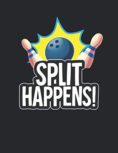 Bowling Scorebuch: Trainingstagebuch für dein Bowlingtraining und deine Bowlingspiele ♦ Führe Protokoll, notiere jeden Strike, Spare und deine ... ♦ A4+ Format ♦ Motiv: Split happens