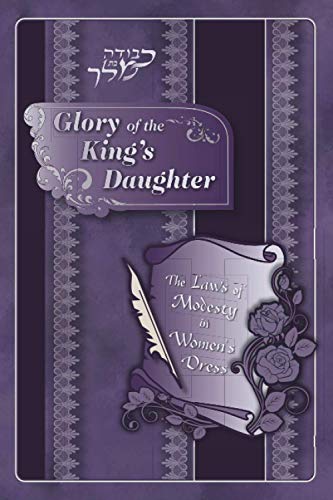 Glory Of The King's Daughter כבודה בת מלך The Laws Of Modesty In Women's Dress: The Laws Of Modesty In Women's Dress #TOP26