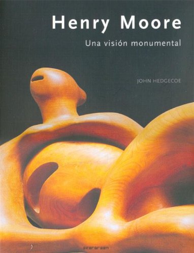 Image of Henry Moore: Una Vision Monumental/a Monumental Vision