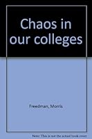 Chaos in our colleges B0007DEGLE Book Cover