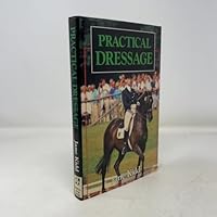 Practical Dressage-Howell Edn Only 0876059752 Book Cover