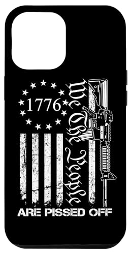 Coque pour iPhone 13 Pro Max Drapeau américain We The People Are Pissed Off AR15 Pro Gun Rights