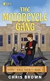 The Motorcycle Gang (Secret Bible Society)