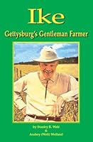 Ike Gettysburg's Gentleman Farmer 157747130X Book Cover