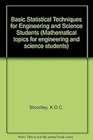 Basic statistical techniques for engineering and science students (Mathematical topics for engineering and science students) 0258969342 Book Cover