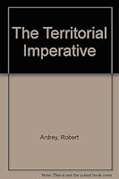 THE TERRITORIAL IMPERATIVE "Ardrey B009M909OM Book Cover