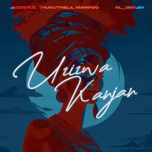 JAZZWRLD, MaWhoo, Thukuthela & Gl_Ceejay