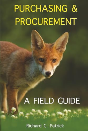 Purchasing & Procurement: A Field Guide