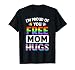 I'm Proud of You Free Mom Hugs LGBT LGBTQ Gay Pride T-Shirt