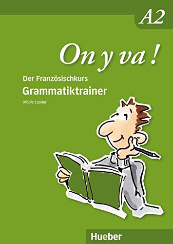 On y va ! A2: Grammatiktrainer On y va ! A2: Grammatiktrainer