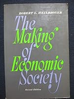 The Making of Economic Society B0000COAXD Book Cover