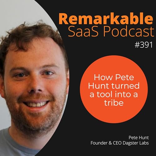 #391 &ndash; How Pete Hunt turned a tool into a tribe