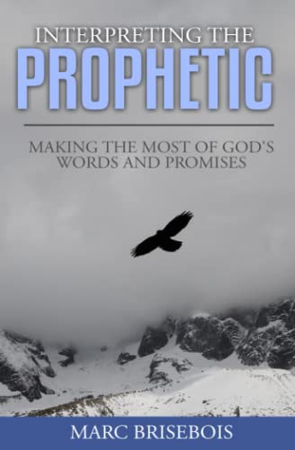 Interpreting the Prophetic: Keys for incubating and reaping God's promise