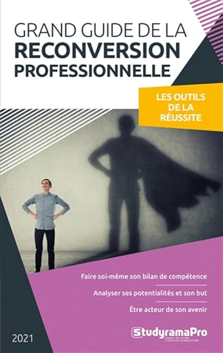 livre Grand guide de la reconversion professionnelle: Les outils de la réussite