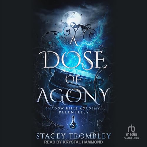 A Dose of Agony by Stacey Trombley episode artwork