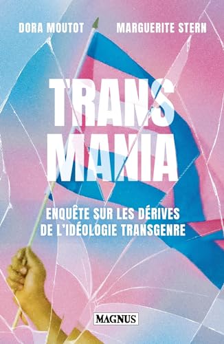 Transmania: Enquête sur les dérives de l'idéologie transgenre