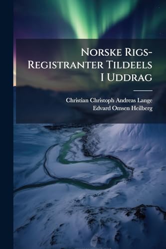 Norske Rigs-Registranter Tildeels I Uddrag: Bd. 1653-1956, Ved. E. A. Thomle. 1890 (Norwegian Edition)