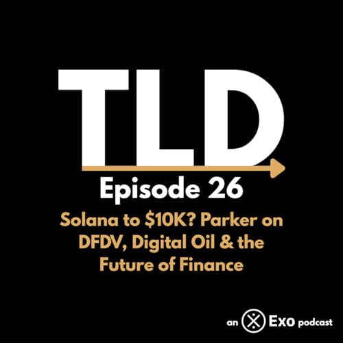 Solana to $10K? Parker on DFDV, Digital Oil & the Future of Finance