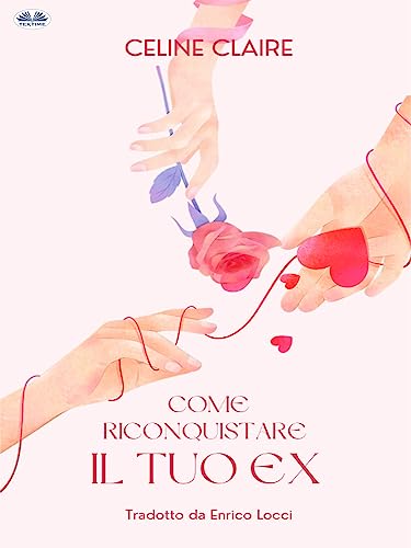 Come Riconquistare Il Tuo EX