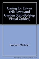 Caring for Lawns (Nk Lawn and Garden Step-By-Step Visual Guides) 0380766647 Book Cover