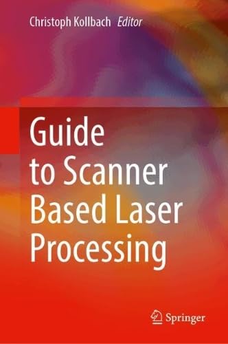 Guide to Scanner Based Laser Processing